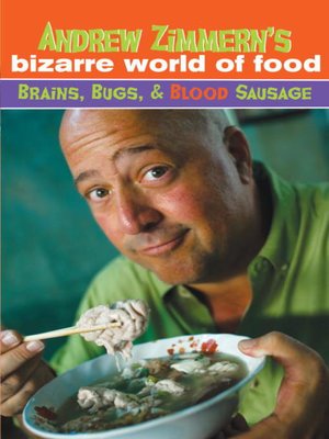 cover image of Andrew Zimmern's Bizarre World of Food